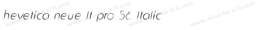 hevetica neue lt pro 56 ltalic字体转换